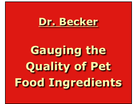 




Dr. Becker

Gauging the Quality of Pet
Food Ingredients 