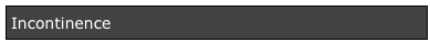 Incontinence
