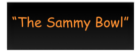

“The Sammy Bowl” 