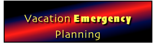 




Vacation Emergency Planning